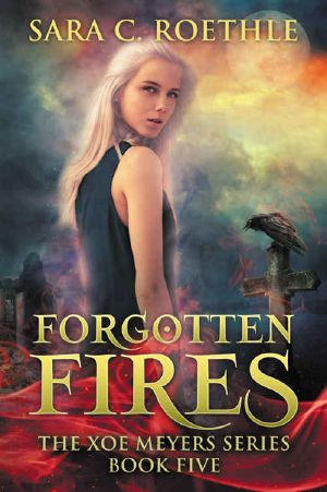 [Xoe Meyers 05] • Forgotten Fires